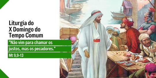 Reflexão: Liturgia do 10° Domingo do Tempo Comum, Ano A – 07/06/2026