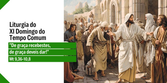 Reflexão: Liturgia do 11° Domingo do Tempo Comum, Ano A – 14/06/2026