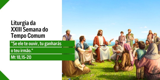 Reflexão: Liturgia do 23° Domingo do Tempo Comum, Ano A - 06/09/2026