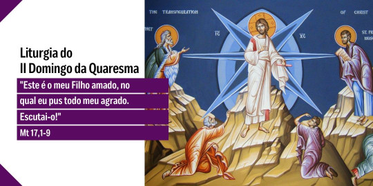 Reflexão: Liturgia do II Domingo da Quaresma, Ano A – 1°/03/2026