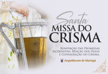 Missa dos Santos Óleos reúne a Arquidiocese de Maringá em celebração de unidade e comunhão